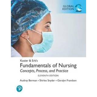 Kozier & Erb's Fundamentals of Nursing, Global Edition