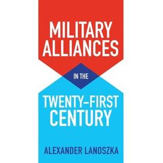 Military Alliances in the Twenty-First Century