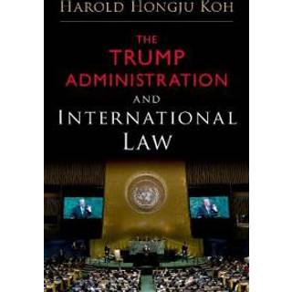 The Trump Administration and International Law