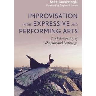Improvisation in the Expressive and Performing Arts