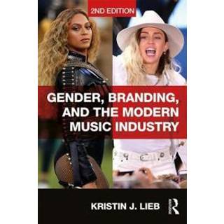Gender, Branding, and the Modern Music Industry