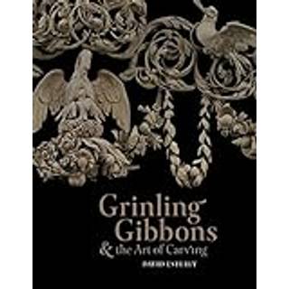 Grinling Gibbons and the Art of Carving