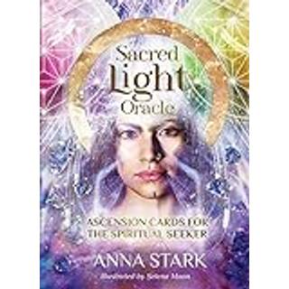 Anna Stark - Sacred Light Oracle: Ascension cards for t...