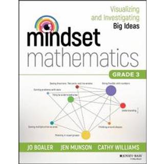 Mindset Mathematics: Visualizing and Investigating Big Ideas, Grade 3