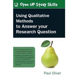 Using Qualitative Methods to Answer Your Research Question