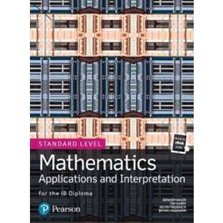 Mathematics Applications and Interpretation for the IB Diploma Standard Level