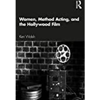 Women, Method Acting, and the Hollywood Film