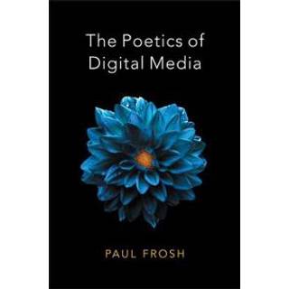 The Poetics of Digital Media