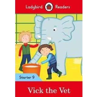 Ladybird Readers Starter Level 9 – Vick the Vet (ELT Graded Reader)