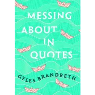 Messing About in Quotes