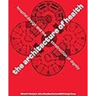 The Architecture of Health