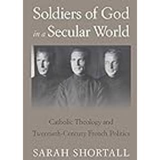 Soldiers of God in a Secular World