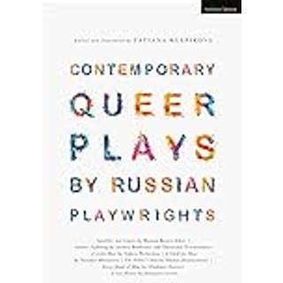 Contemporary Queer Plays by Russian Playwrights