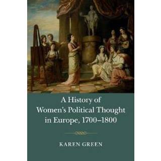 A History of Women's Political Thought in Europe, 1700–1800
