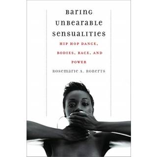 Baring Unbearable Sensualities