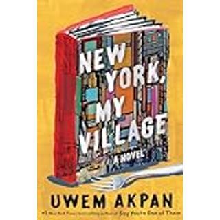New York, My Village - A Novel