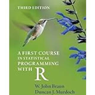 A First Course in Statistical Programming with R (4, 2021) | W. John Braun,Duncan J. Murdoch