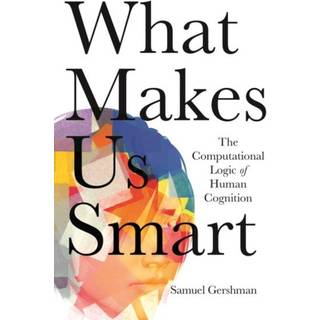 What Makes Us Smart