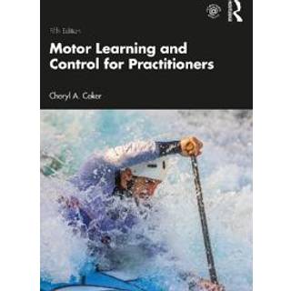 Motor Learning and Control for Practitioners