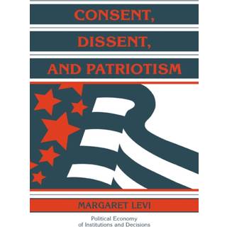 Consent, Dissent, and Patriotism