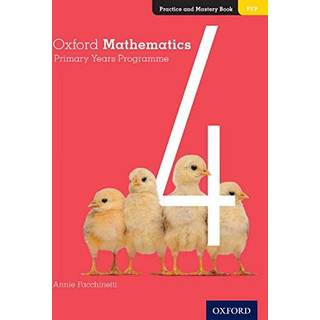 Oxford Mathematics Primary Years Programme Practice and Mastery Book 4