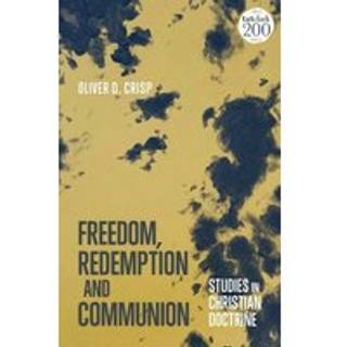 Freedom, Redemption and Communion: Studies in Christian Doctrine