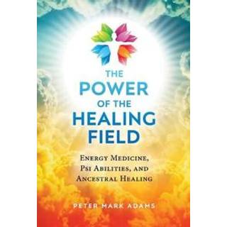 The Power of the Healing Field