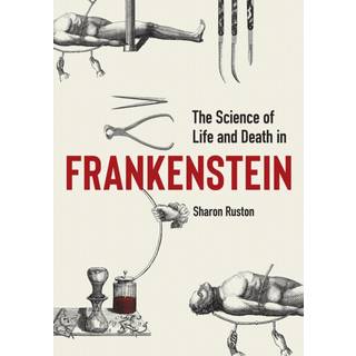 Science of Life and Death in Frankenstein, The