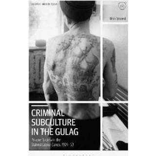 Criminal Subculture in the Gulag
