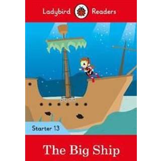 Ladybird Readers Starter Level 13 – The Big Ship (ELT Graded Reader)