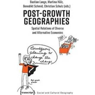 Post–Growth Geographies – Spatial Relations of Diverse and Alternative Economies