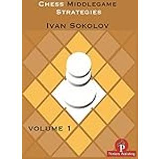 Chess Middlegame Strategies vol. 1