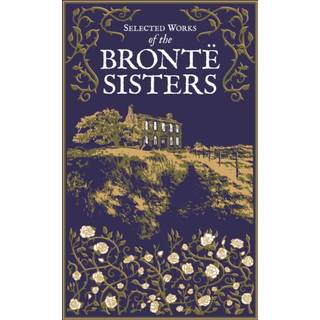 Selected Works of the Bronte Sisters