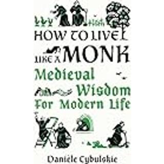 How to Live Like a Monk