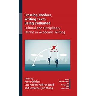 Crossing Borders, Writing Texts, Being Evaluated