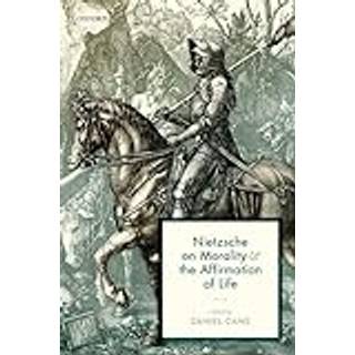 Nietzsche on Morality and the Affirmation of Life