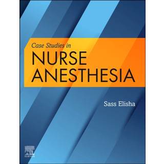 Case Studies in Nurse Anesthesia
