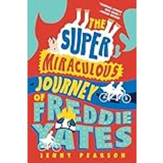 The Super Miraculous Journey of Freddie Yates
