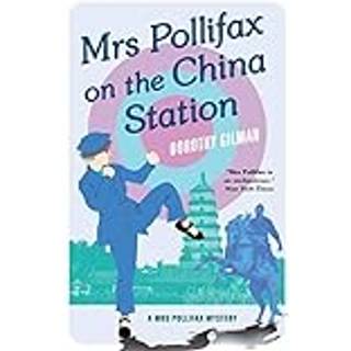 Mrs Pollifax on the China Station (A Mrs Pollifax Mystery)