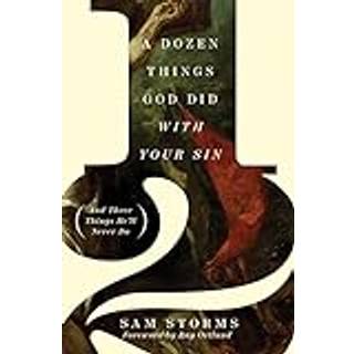 A Dozen Things God Did with Your Sin