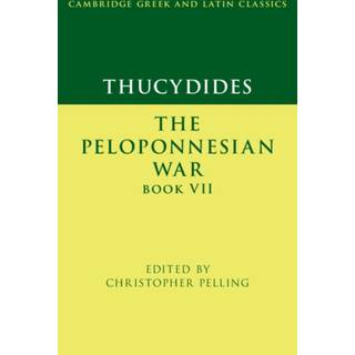 Thucydides: The Peloponnesian War Book VII