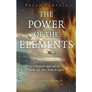 Pagan Portals - The Power of the Elements