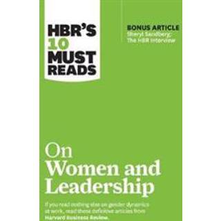 HBR's 10 Must Reads on Women and Leadership (with bonus article "Sheryl Sandberg: The HBR Interview")