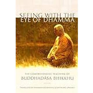 Seeing with the Eye of Dhamma