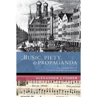 Music, Piety, and Propaganda