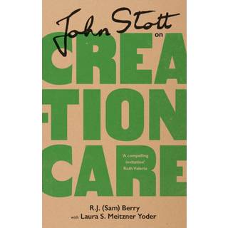 John Stott on Creation Care