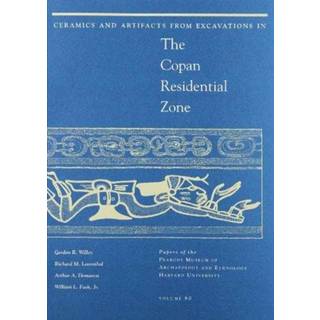 Ceramics and Artifacts from Excavations in the Copan Residential Zone