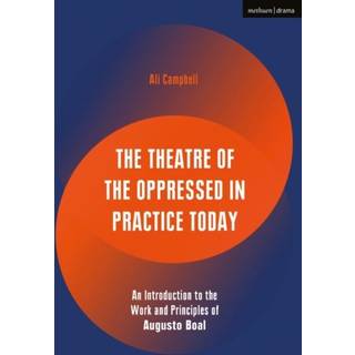 The Theatre of the Oppressed in Practice Today