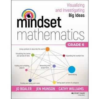 Mindset Mathematics: Visualizing and Investigating Big Ideas, Grade 6