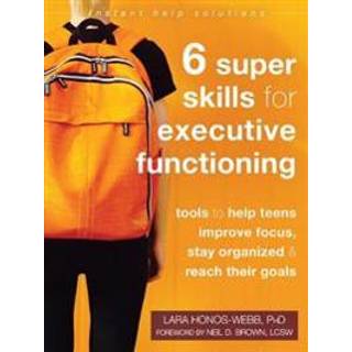 Six Super Skills for Executive Functioning